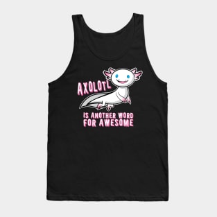 'Another Word for Awesome' Great  Axolotl Gift Tank Top